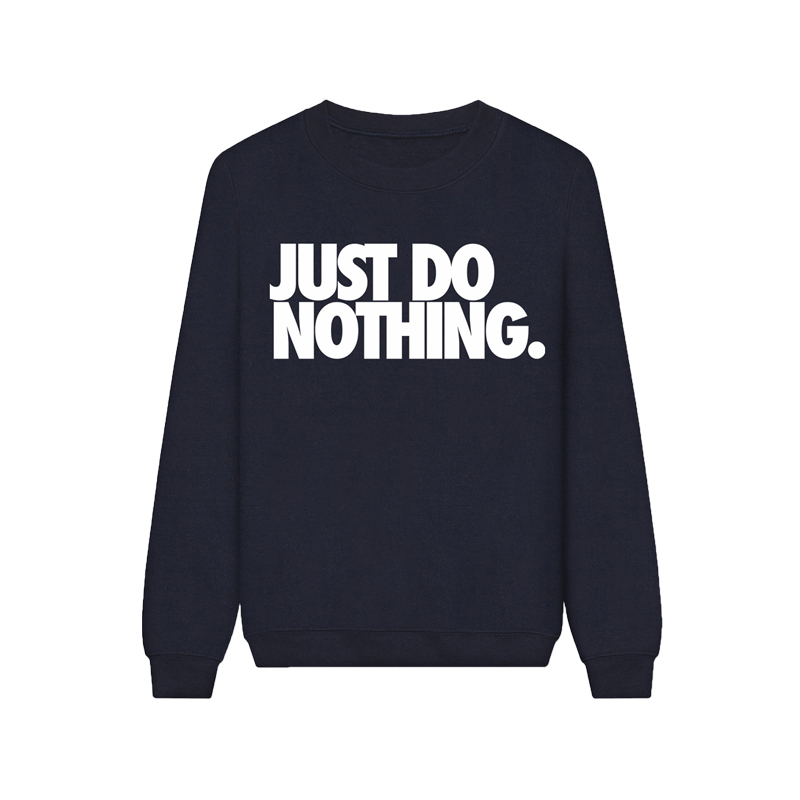 Just do nothing Sweatshirt