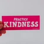 schild practise kindness