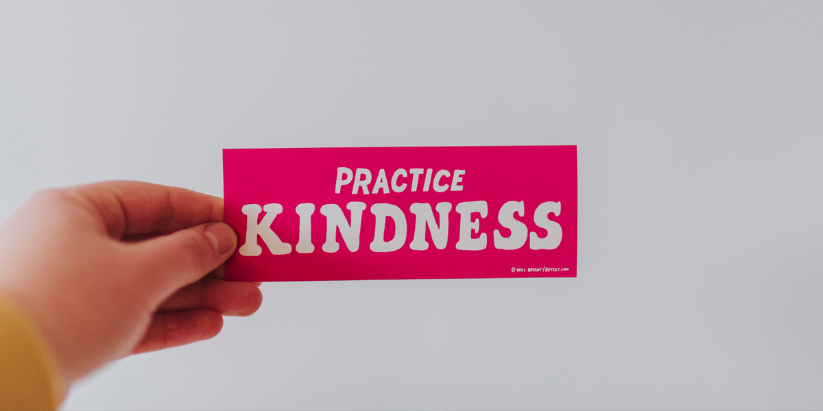 schild practise kindness